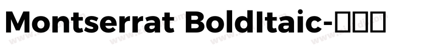 Montserrat BoldItaic字体转换